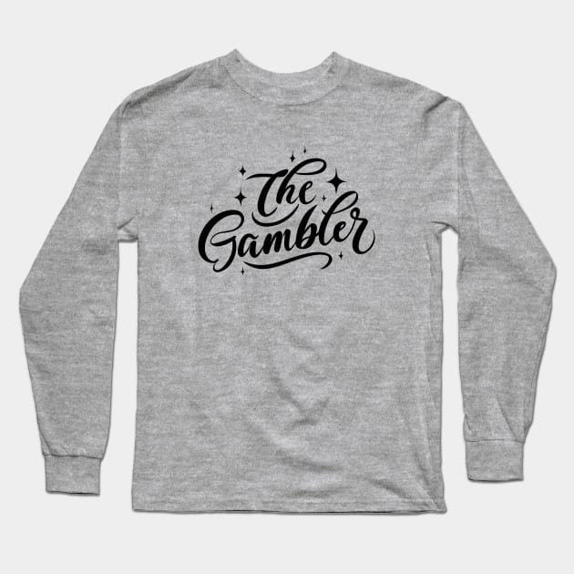 The Gambler Long Sleeve T-Shirt by Degiab